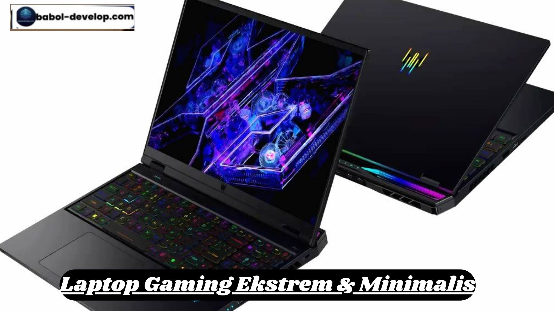 Laptop Gaming Ekstrem & Minimalis