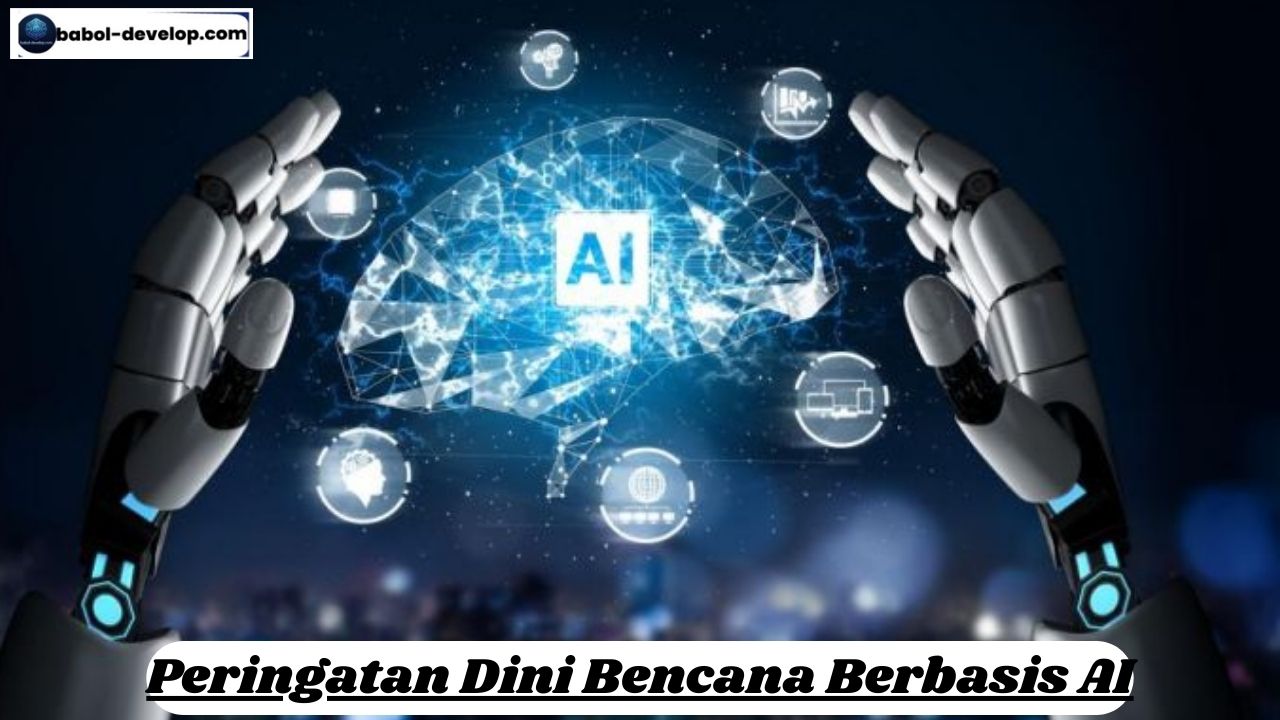 Peringatan Dini Bencana Berbasis AI