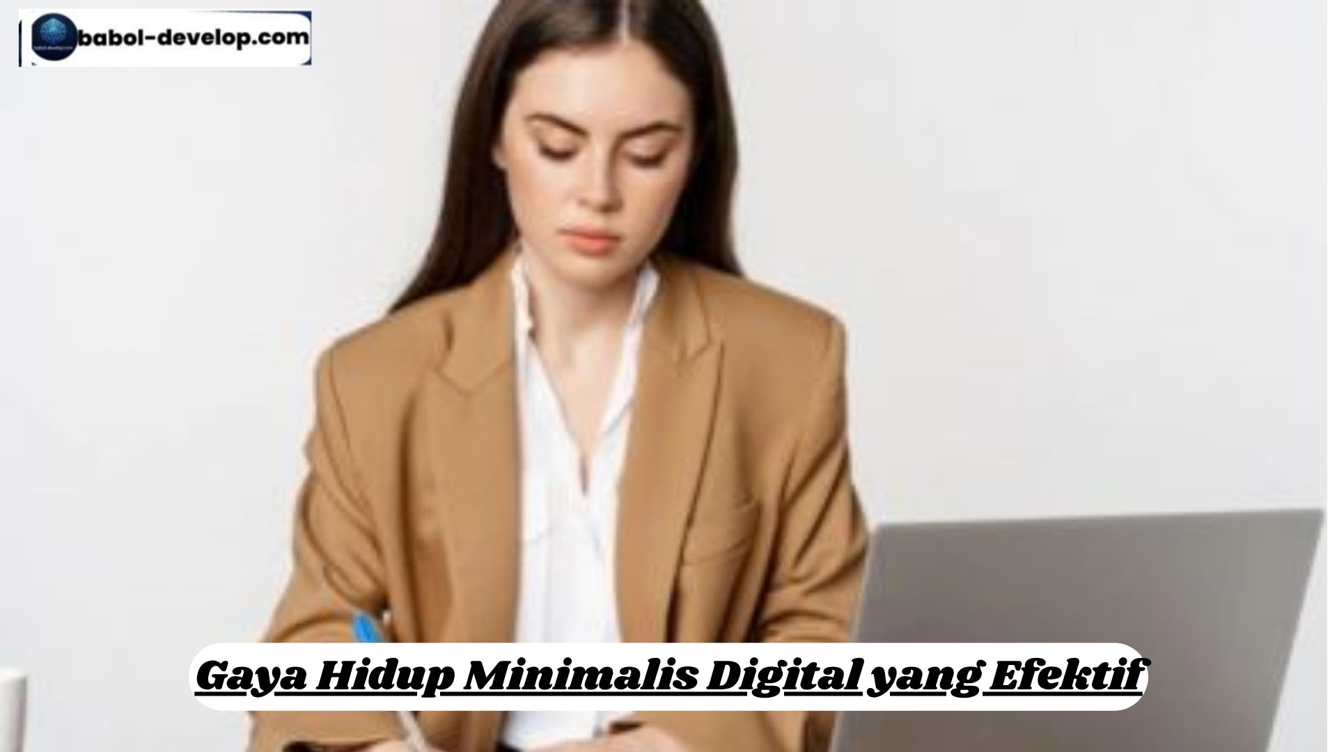 Gaya Hidup Minimalis Digital yang Efektif