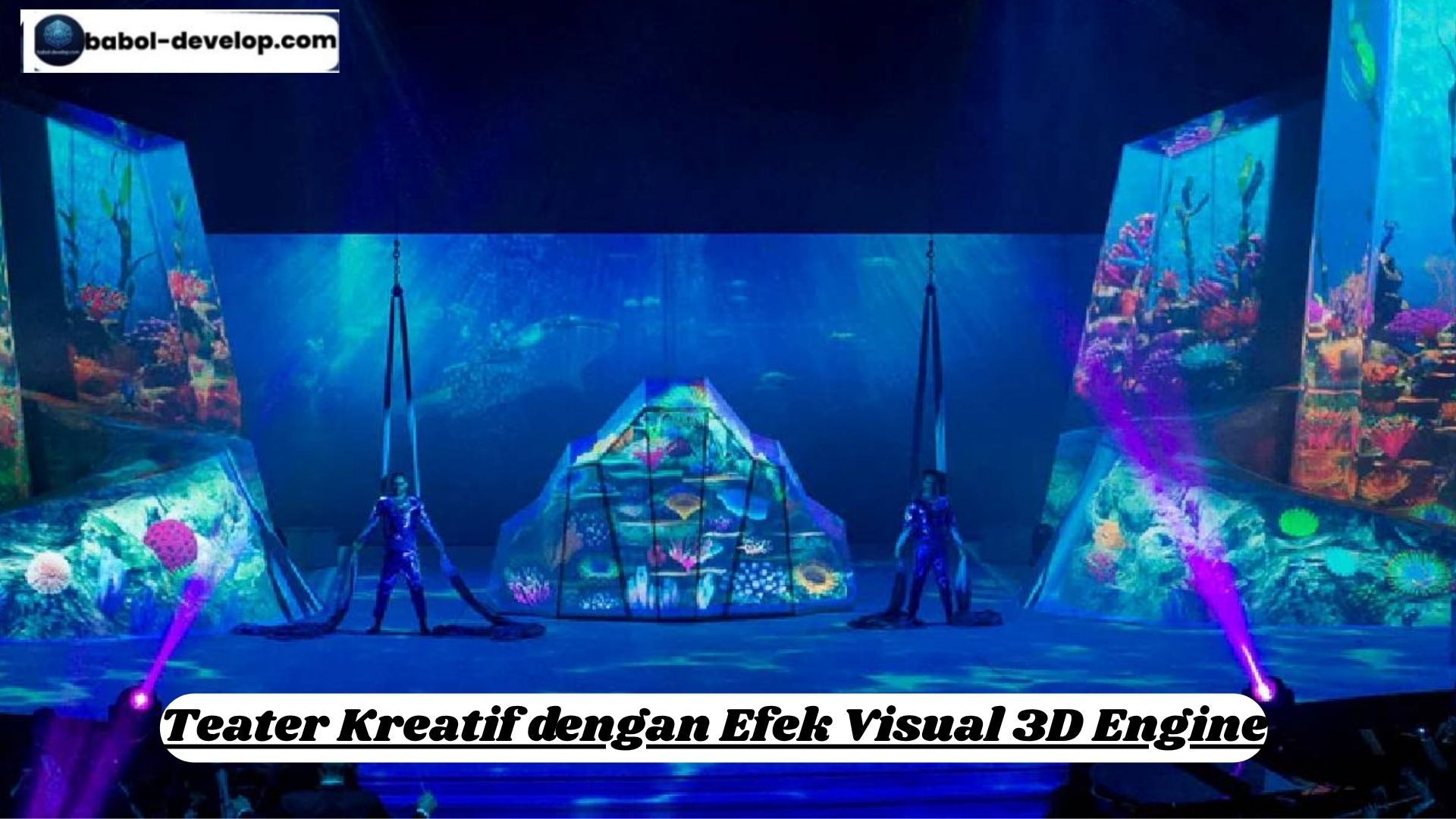 Teater Kreatif dengan Efek Visual 3D Engine