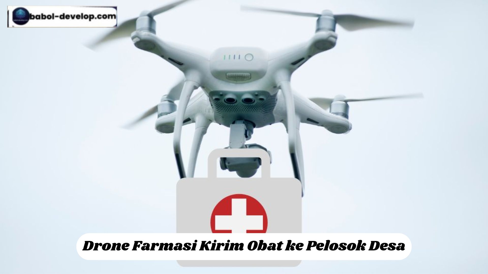 Drone Farmasi Kirim Obat ke Pelosok Desa
