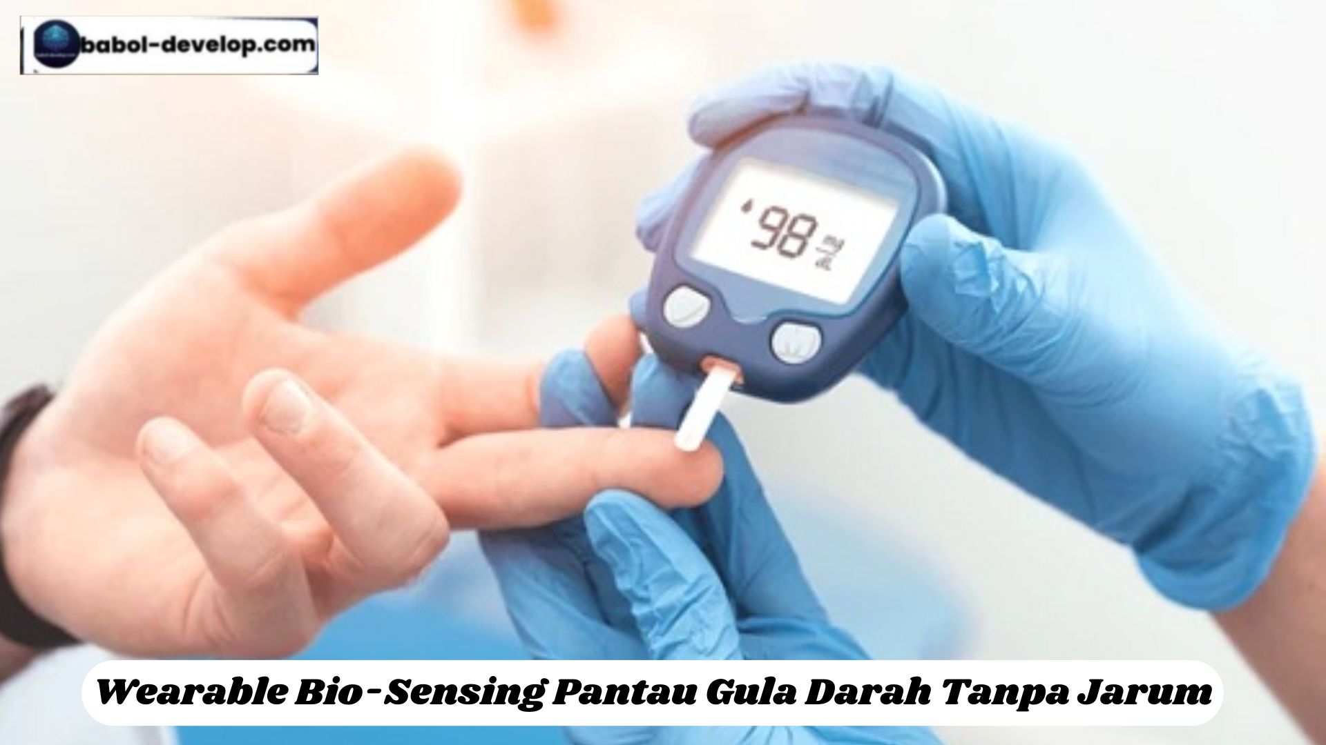 Wearable Bio-Sensing Pantau Gula Darah Tanpa Jarum