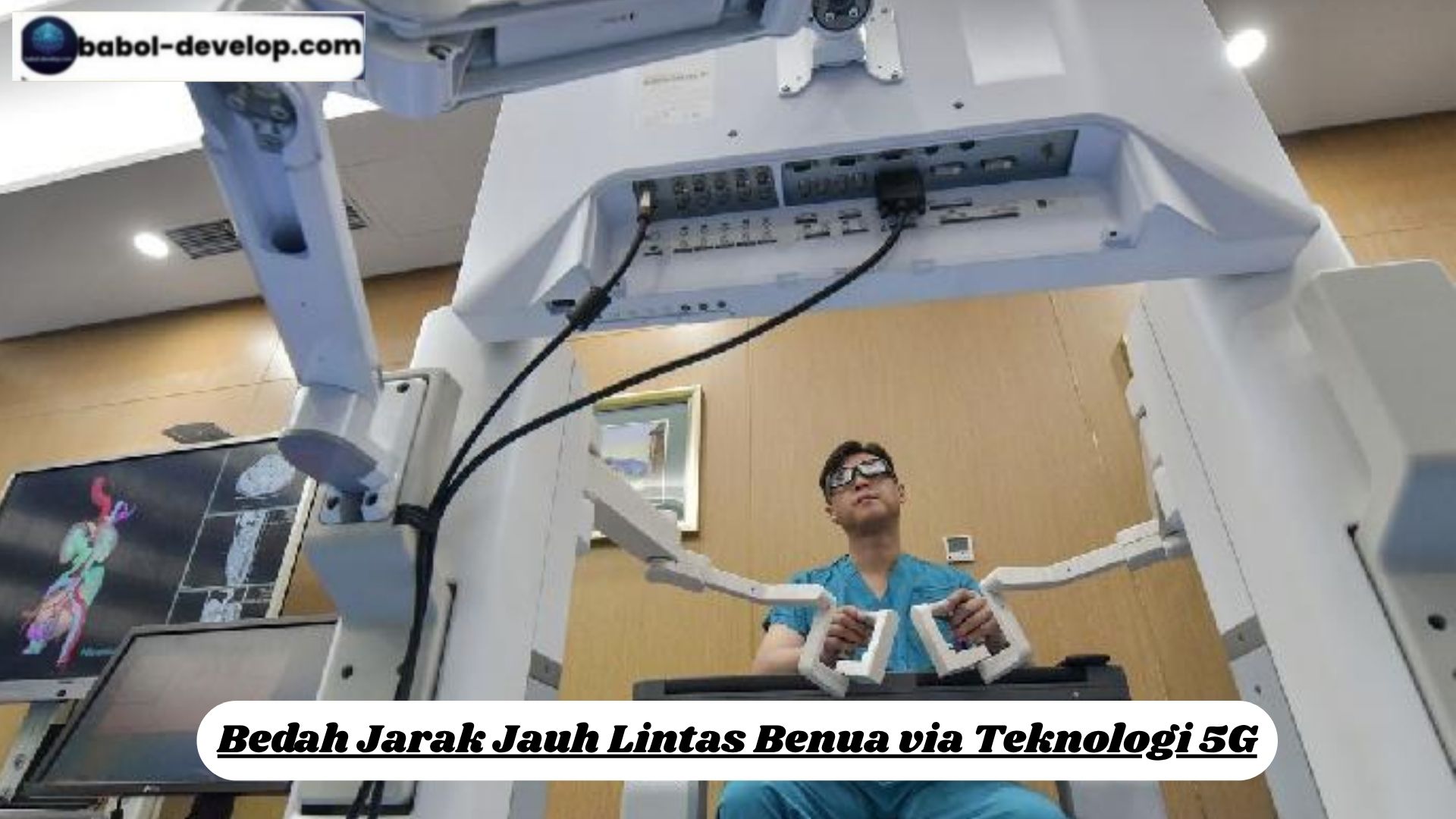 Bedah Jarak Jauh Lintas Benua via Teknologi 5G