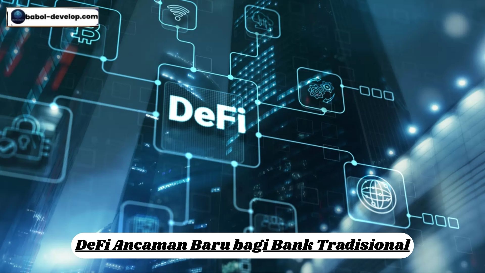 DeFi Ancaman Baru bagi Bank Tradisional