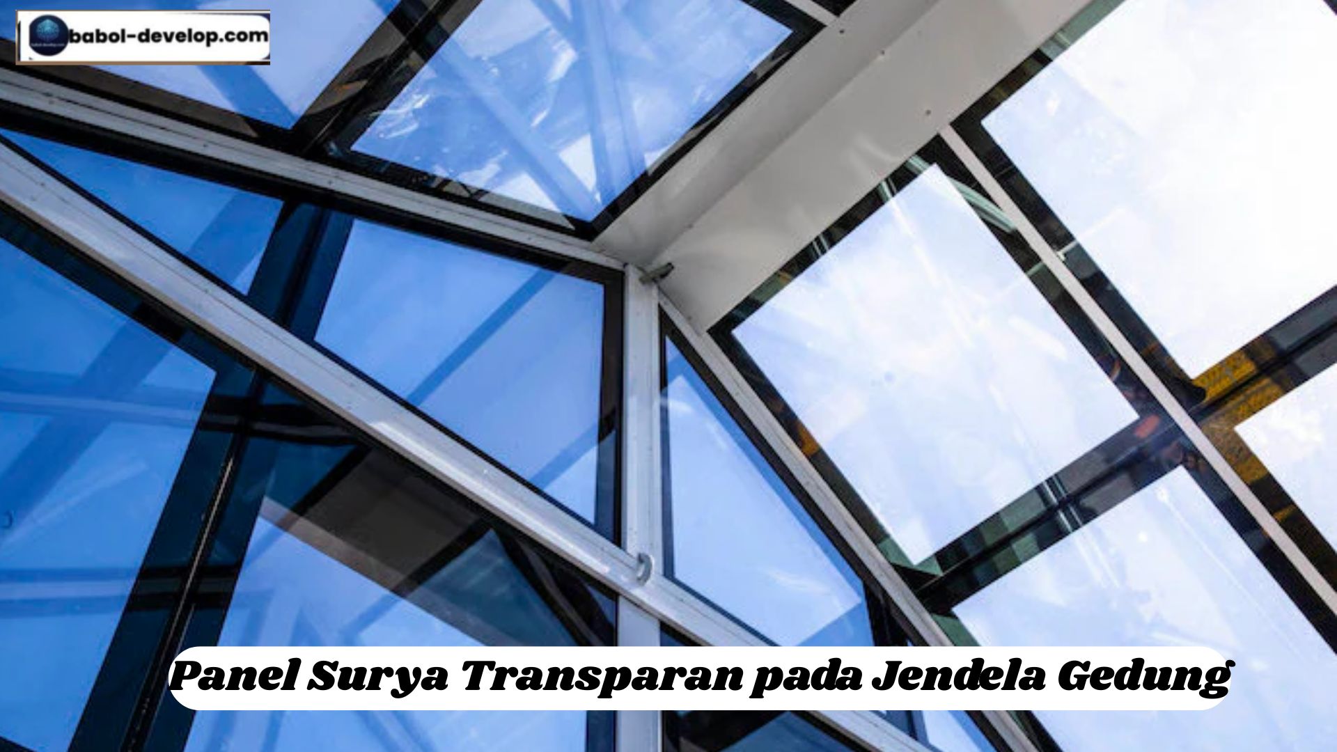 Panel Surya Transparan pada Jendela Gedung