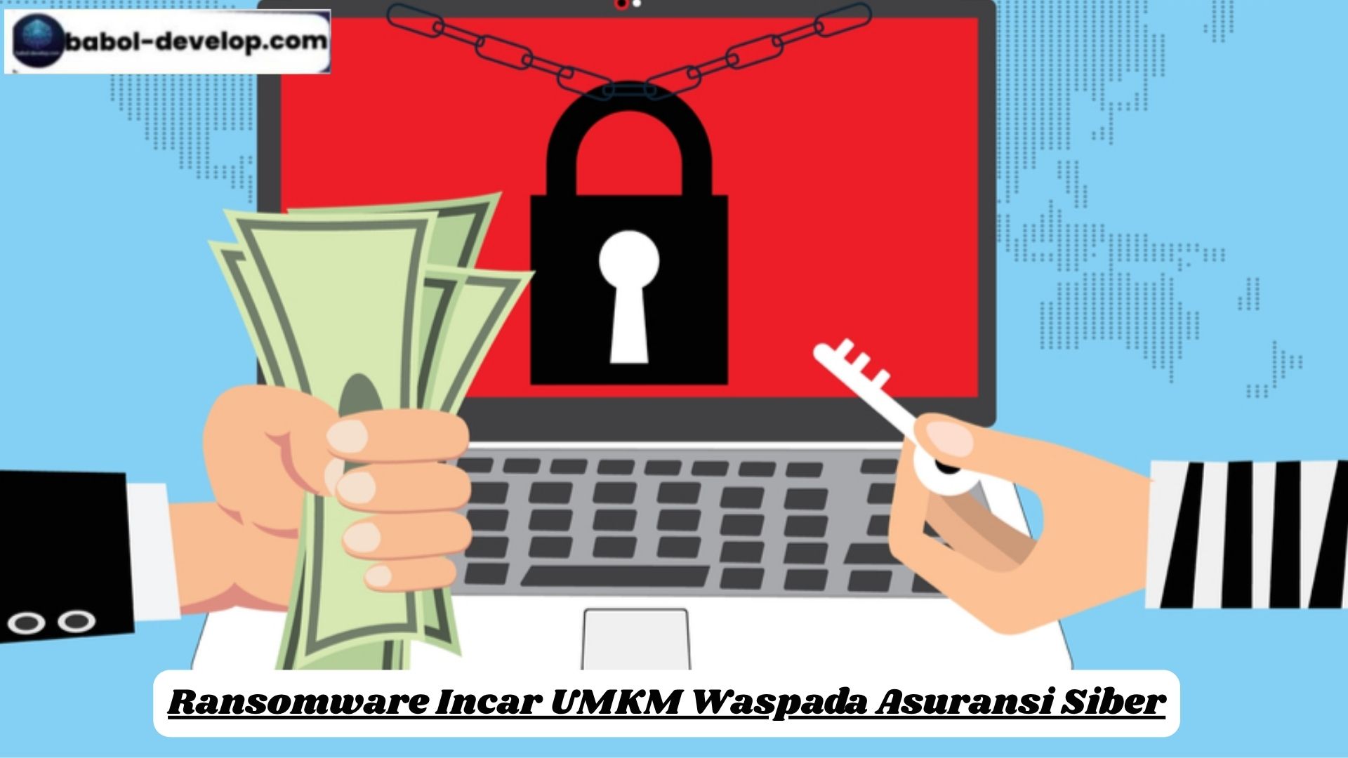 Ransomware Incar UMKM Waspada Asuransi Siber