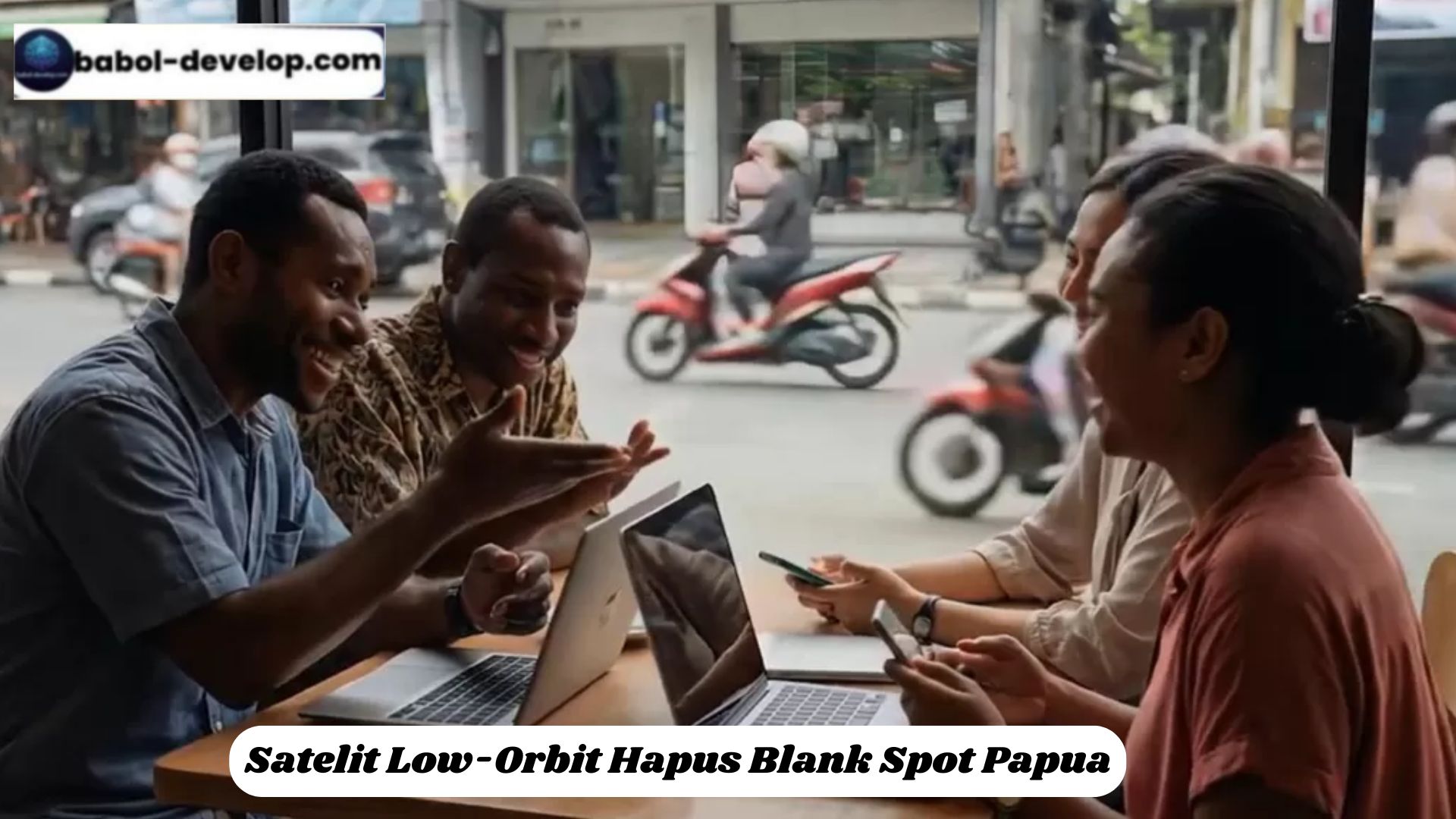 Satelit Low-Orbit Hapus Blank Spot Papua